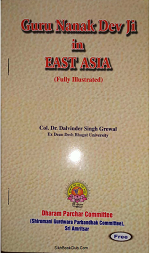 Guru Nanak Dev Ji in East Asia By Col. Dr. Dalvinder Singh Grewal
